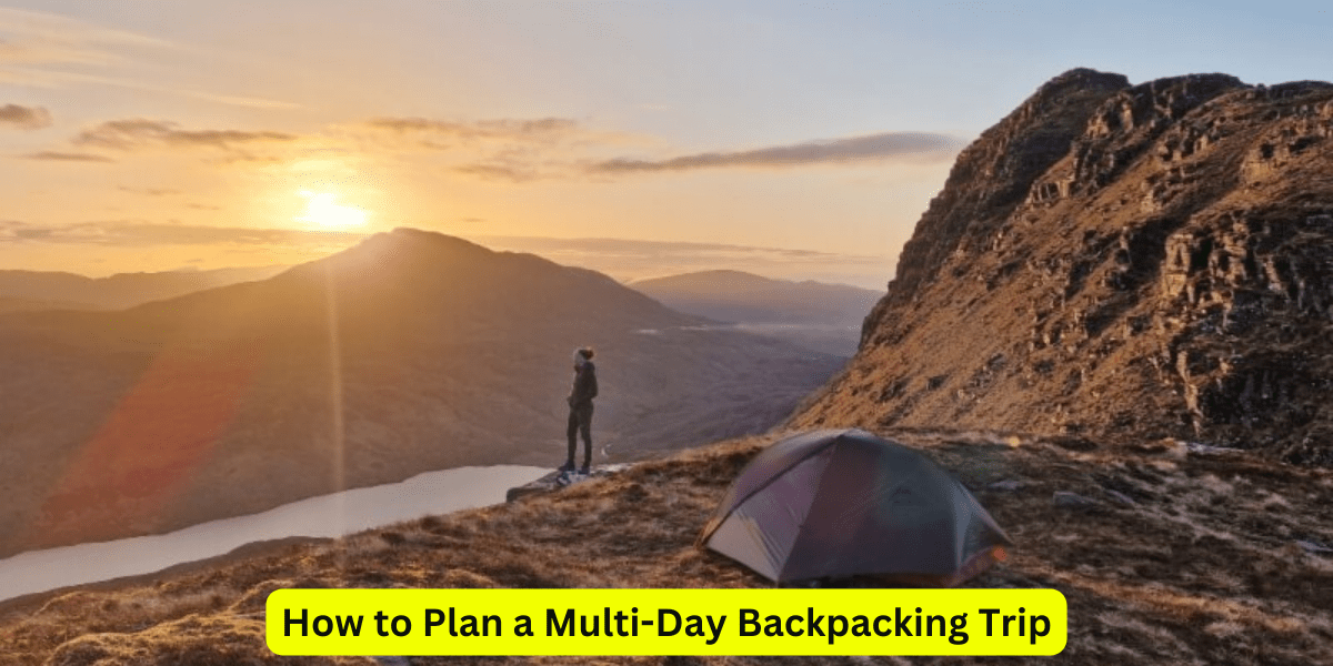 How to Plan a Multi-Day Backpacking Trip