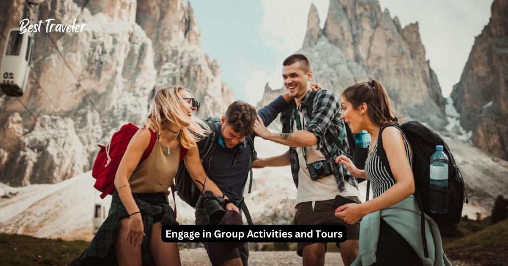 Engage in Group Activities and Tours