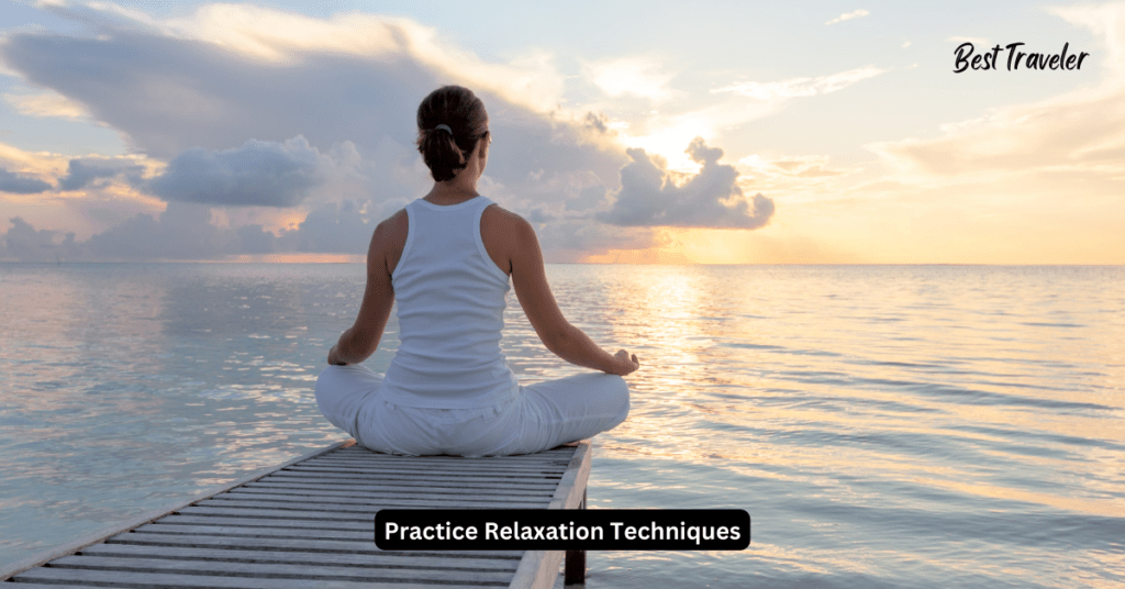 Practice Relaxation Techniques