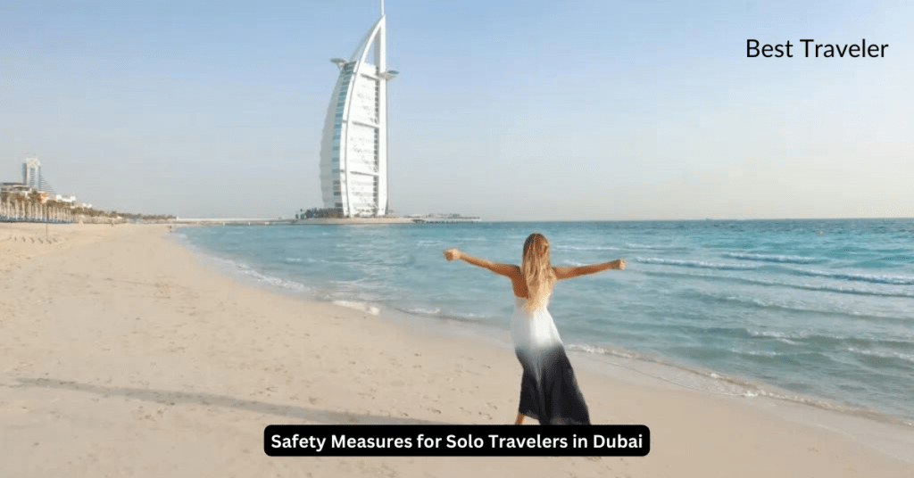 Safety Measures for Solo Travelers in Dubai